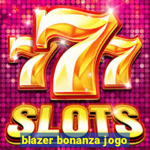 blazer bonanza jogo